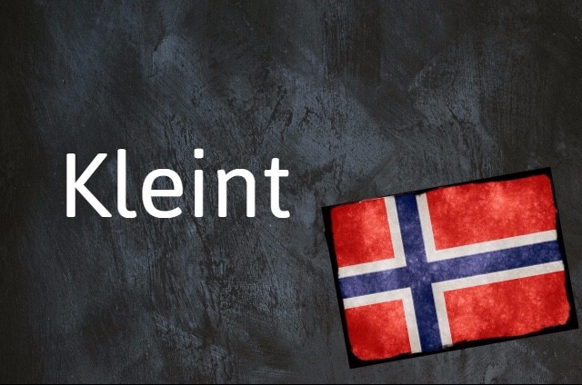 Norwegian expression of the day: Kleint